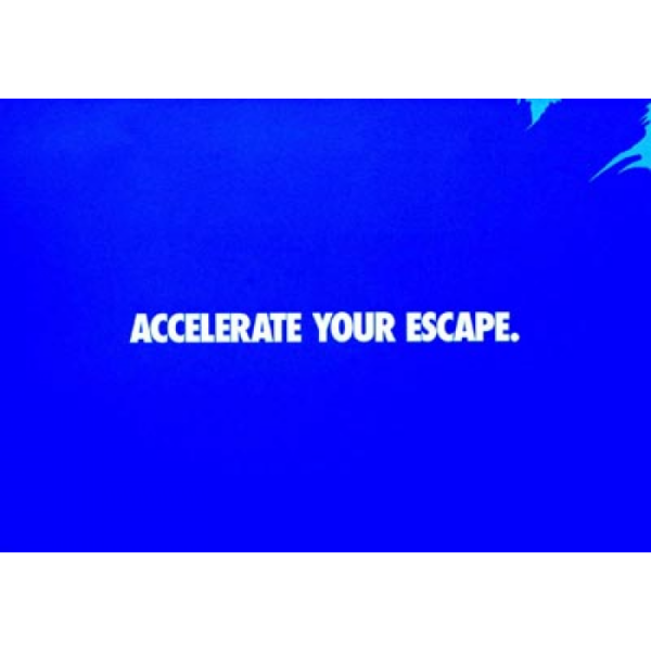 Accelerate your escape