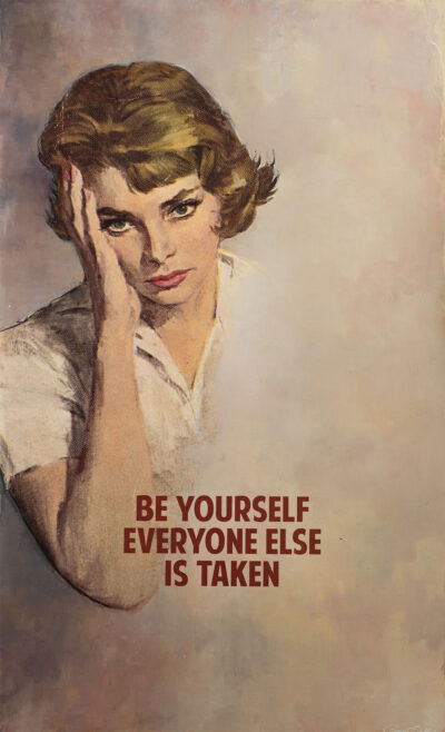 be yourself everyone else is taken