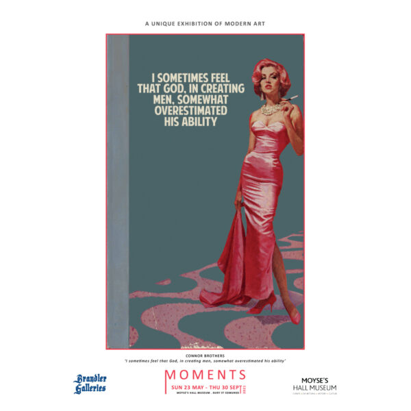 Moments Exhibition Poster - Connor Brothers, I Sometimes Feel That God